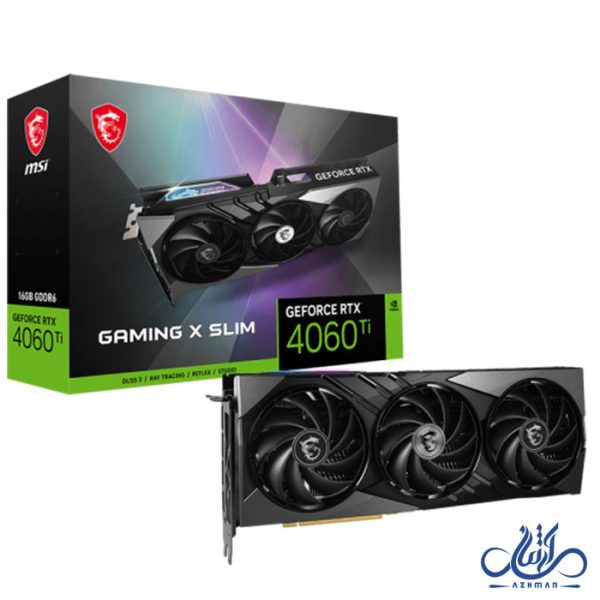 کارت گرافیک ام اس ای مدل MSI RTX 4060 TI GAMING X SLIM 16G